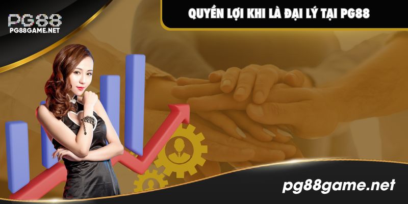 Quyền lợi khi làm đại lý tại PG88